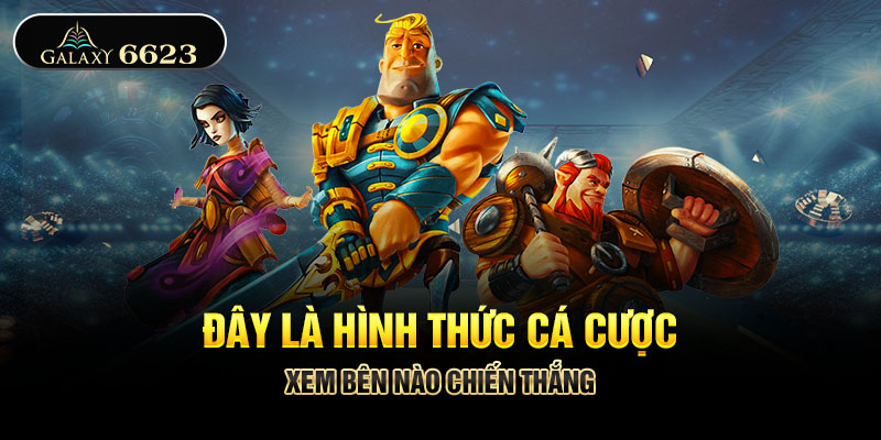 Đây là hình thức cá cược xem bên nào chiến thắng