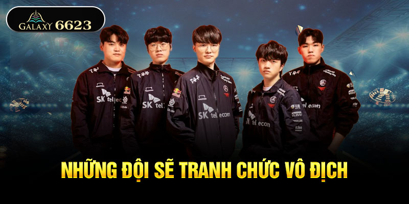 Những đội sẽ tranh chức vô địch