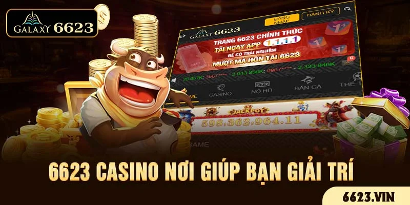 6623 casino nơi giúp bạn giải trí