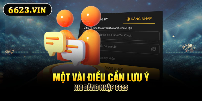 Một vài điều cần lưu ý khi đăng nhập 6623